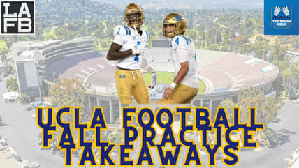 UCLA Football Fall Practice Takeaways