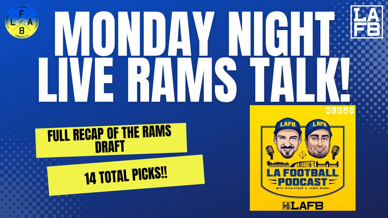 Instant LIVE NFL Draft Reactions  Rams and Chargers Grades - LAFB Network