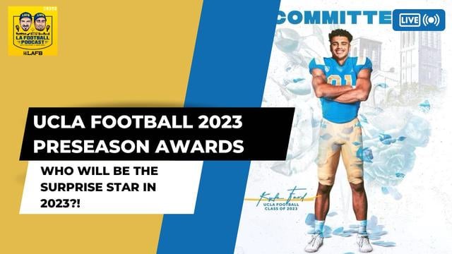 2023 UCLA Bruins Preseason Awards | Who Will Be The Surprise Star Of ...